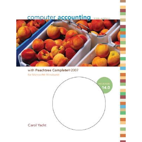 Pre-Owned Computer Accounting with Peachtree Complete 2007 For Microsoft Windows, Release 14. 0