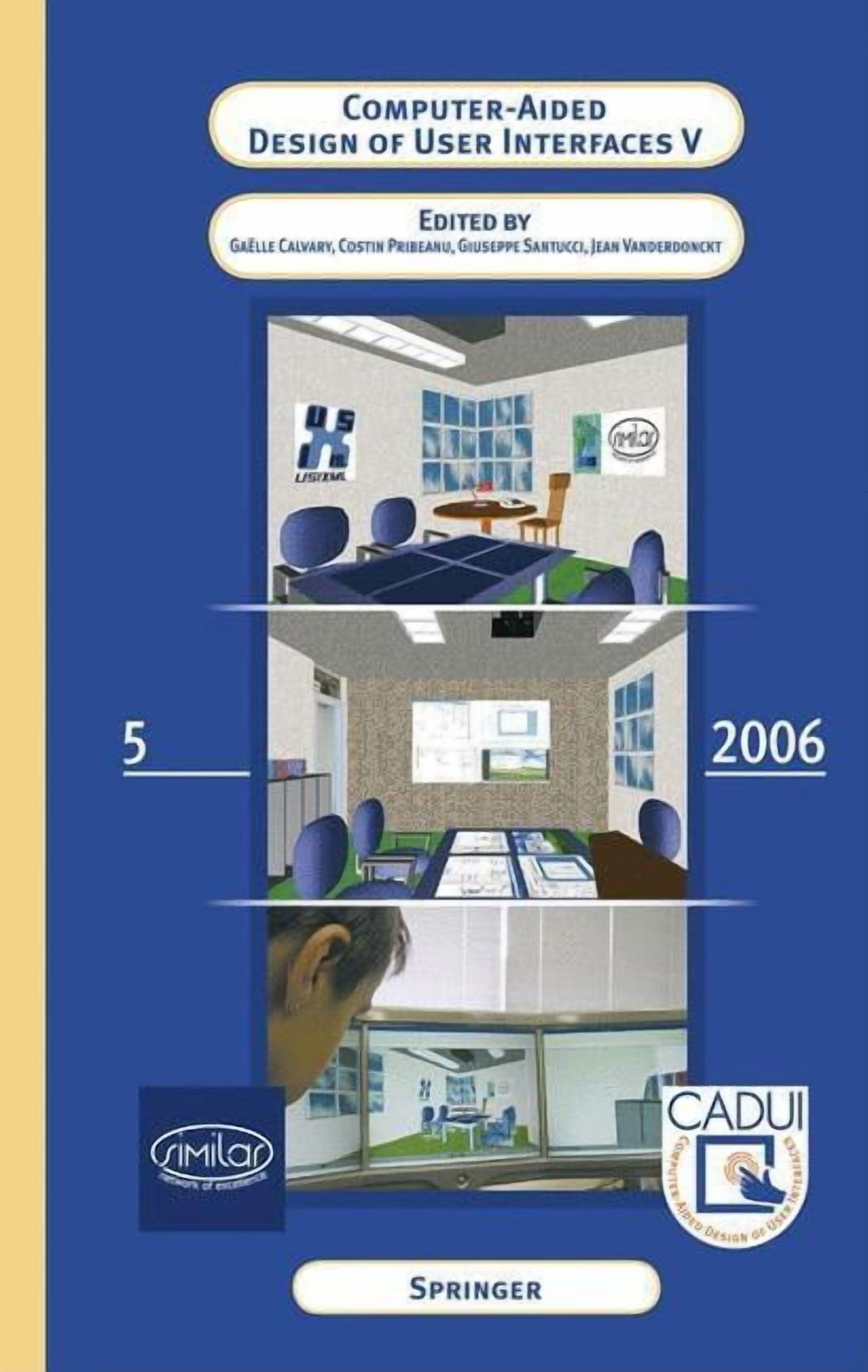 Computer-Aided Design of User Interfaces V: Proceedings of the Sixth International Conference on Computer-Aided Design of User Interfaces Cadui'2006,6-8 June 2006, Bucharest, Romania (Hardcover)
