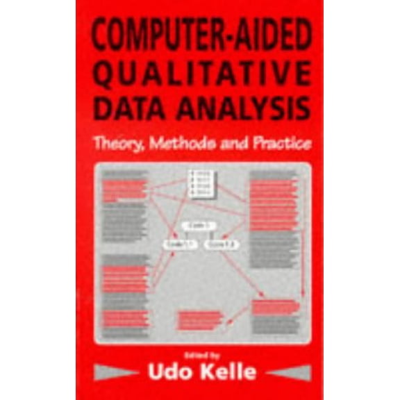 Pre-Owned Computer-Aided Qualitative Data Analysis: Theory, Methods and Practice (Paperback) 0803977611 9780803977617