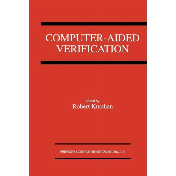 Computer-Aided Verification: A Special Issue of Formal Methods in System Design on Computer-Aided Verification, (Paperback)