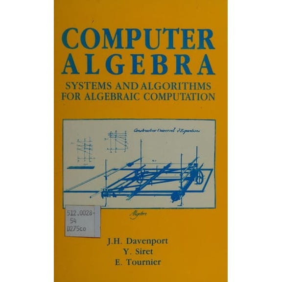 Pre-Owned Computer Algebra: Systems and Algorithms for Algebraic Computation (Hardcover) 0122042301 9780122042300