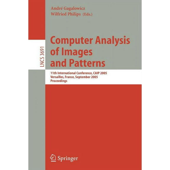 Computer Analysis of Images and Patterns: 11th International Conference, Caip 2005, Versailles, France, September 5-8, 2, (Paperback)