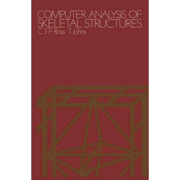 Computer Analysis of Skeletal Structures, (Hardcover)