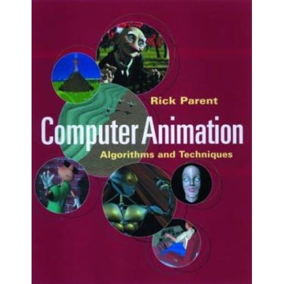 Pre-Owned Computer Animation: Algorithms and Techniques (The Morgan Kaufmann Series in Computer Graphics) (Hardcover) 1558605797 9781558605794