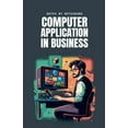 thumbnail image 1 of Computer Application In Business ( Concise Notes ), (Paperback), 1 of 1