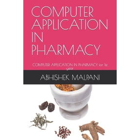 Computer Application in Pharmacy: COMPUTER APPLICATION IN PHARMACY for 1st year, (Paperback)