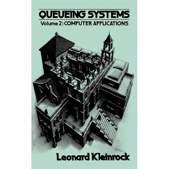 Computer Applications Queueing Systems, Volume 2: Computer Applications, Book 2, (Hardcover)