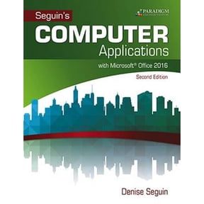 Pre-Owned COMPUTER Applications with MicrosoftOffice 2016: Text (Paperback 9780763868857) by Denise Seguin