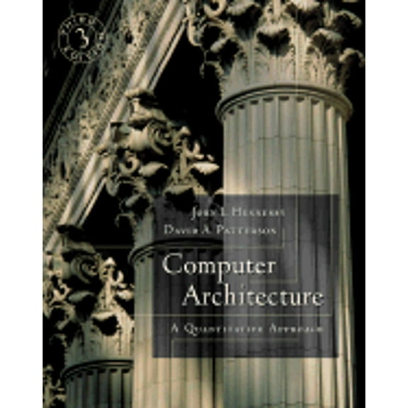 Pre-Owned Computer Architecture: A Quantitative Approach, 3rd Edition (Hardcover) 1558605967 9781558605961