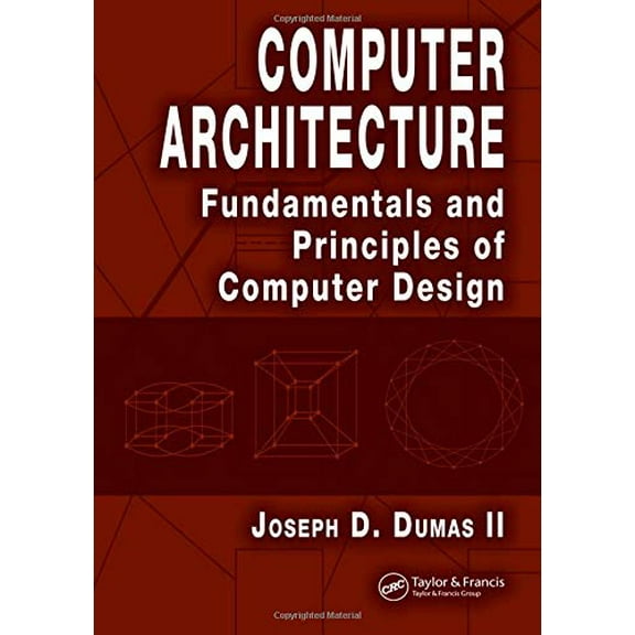 Pre-Owned Computer Architecture: Fundamentals and Principles of Computer Design