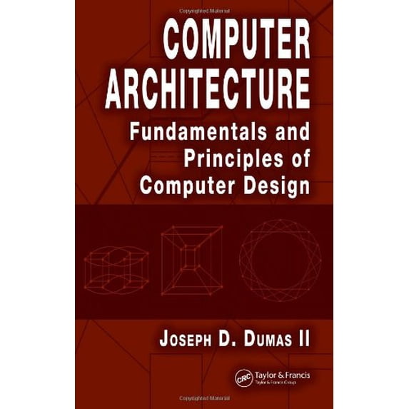 Pre-Owned Computer Architecture: Fundamentals and Principles of Computer Design