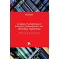 thumbnail image 1 of Computer Architecture In Industrial, Biomechanical And Biomedical Engineering, 1 of 1
