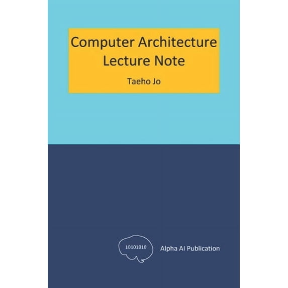 Computer Architecture: Lecture Note, (Paperback)