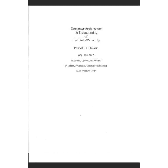 Computer Architecture & Programming of the Intel X86 Family (Paperback) by Patrick Stakem
