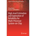 thumbnail image 1 of Computer Architecture and Design Methodo High-Level Estimation and Exploration of Reliability for Multi-Processor System-On-Chip, (Hardcover), 1 of 1