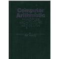 thumbnail image 1 of Pre-Owned Computer Arithmetic : Principles, Architecture and Design (Hardcover) 9780471034964, 1 of 1