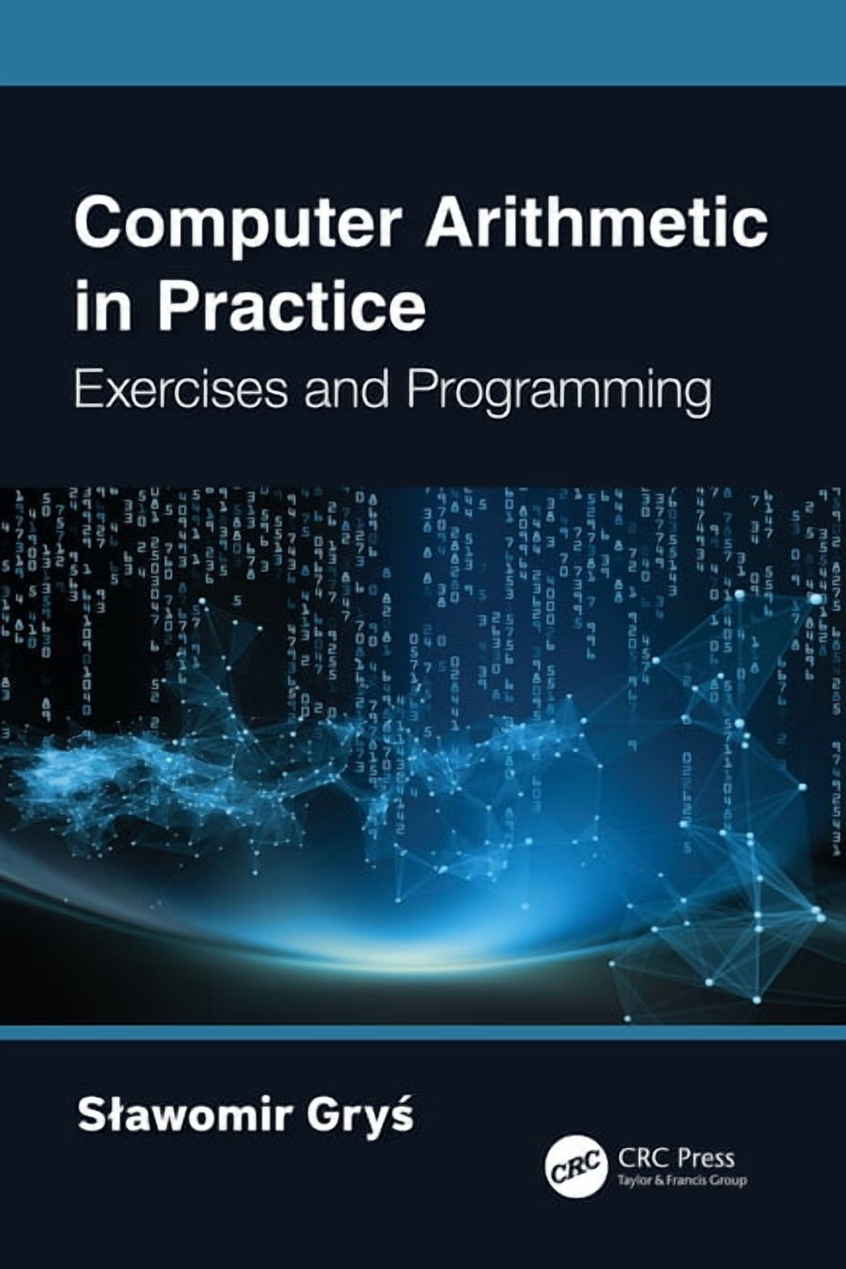 Computer Arithmetic in Practice: Exercises and Programming, (Paperback ...