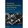 thumbnail image 1 of Computer Assisted Exercises and Training: A Reference Guide, (Hardcover), 1 of 1