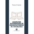thumbnail image 1 of Computer Automation in Manufacturing: An Introduction, (Paperback), 1 of 1