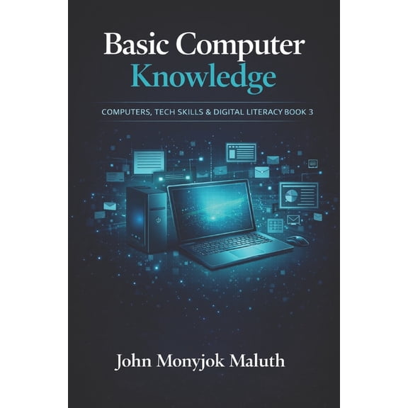 Computers, Tech Skills & Digital Lit Basic Computer Knowledge, Book 3, (Paperback)