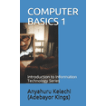 thumbnail image 1 of Introduction to Information Technology Computer Basics 1: Introduction to Information Technology Series, Book 1, (Paperback), 1 of 1