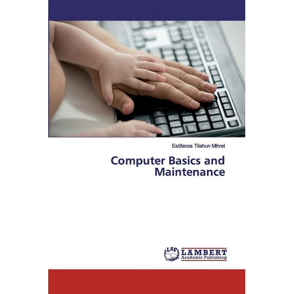 Computer Basics and Maintenance (Paperback)