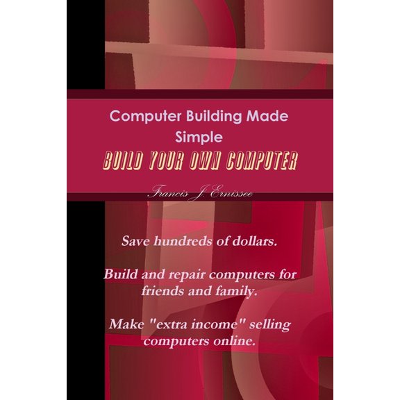 Computer Building Made Simple, (Paperback)