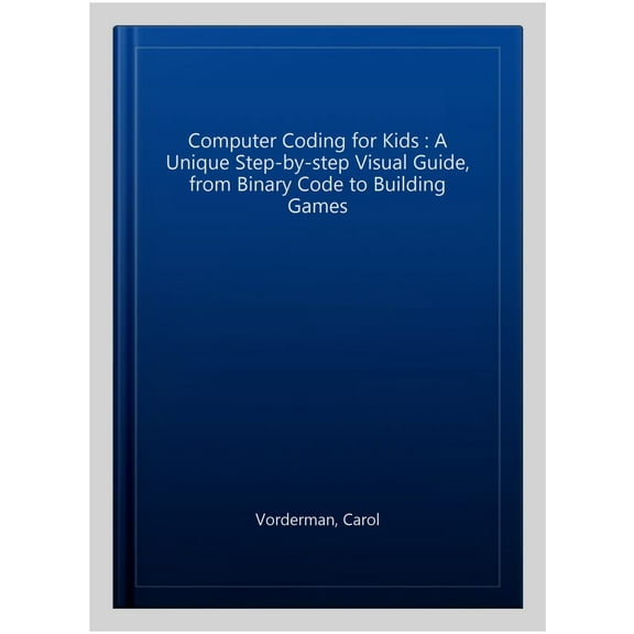 Computer Coding for Kids Carol Vorderman (Paperback)