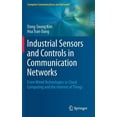 thumbnail image 1 of Computer Communications and Networks Industrial Sensors and Controls in Communication Networks: From Wired Technologies to Cloud Computing and the Internet o, (Hardcover), 1 of 1