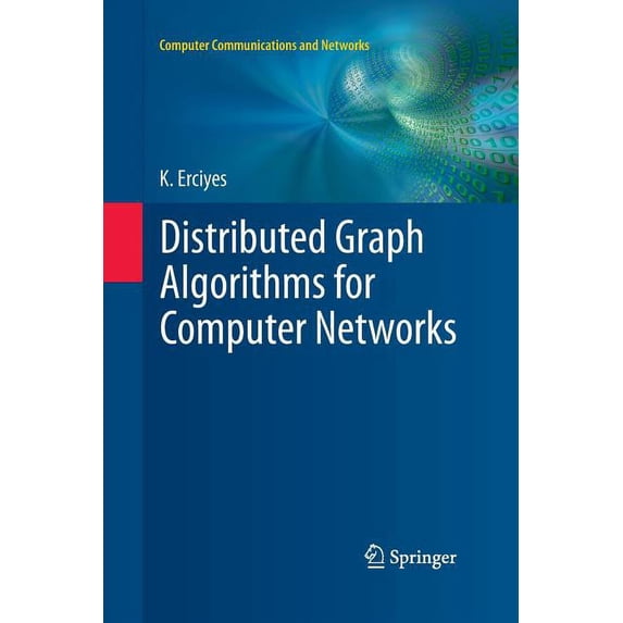Computer Communications and Networks Distributed Graph Algorithms for Computer Networks, (Paperback)