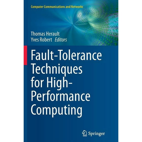 Computer Communications and Networks Fault-Tolerance Techniques for High-Performance Computing, (Paperback)