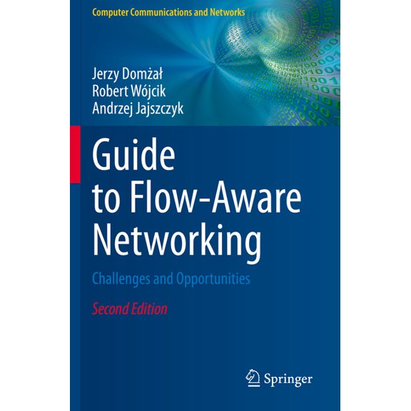 Computer Communications and Networks Guide to Flow-Aware Networking: Challenges and Opportunities, (Paperback)