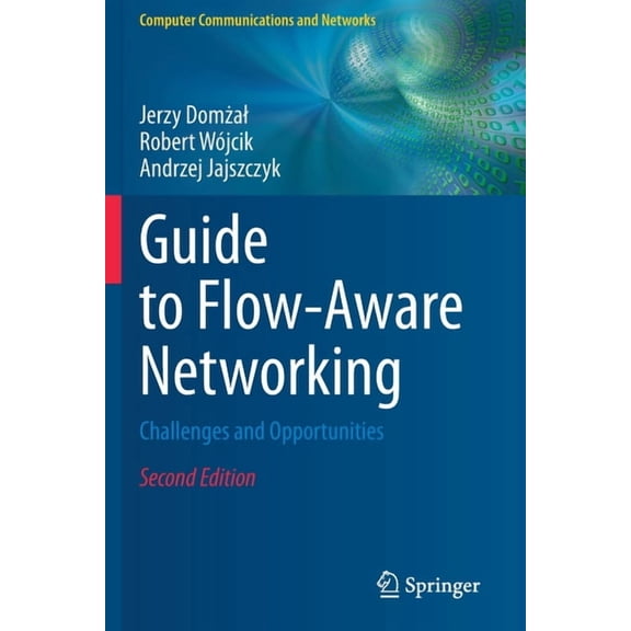 Computer Communications and Networks: Guide to Flow-Aware Networking : Challenges and Opportunities (Edition 2) (Paperback)