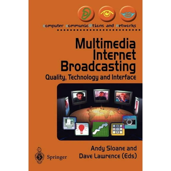 Computer Communications and Networks Multimedia Internet Broadcasting: Quality, Technology and Interface, (Paperback)