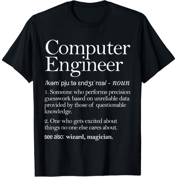 Computer Engineer Definition Apparel, Computer Engineering T-Shirt