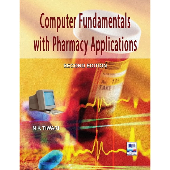 Computer Fundamentals with Pharmacy Applications (Hardcover)
