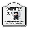 thumbnail image 1 of Computer Geek 18" X 18" Heavy-Gauge Aluminum Architectural Sign | SignMission Designer Parking Laptop Gift Gag Programmer It Tech Metal Novelty Gift Funny Joke Gag Road Garage, 1 of 4