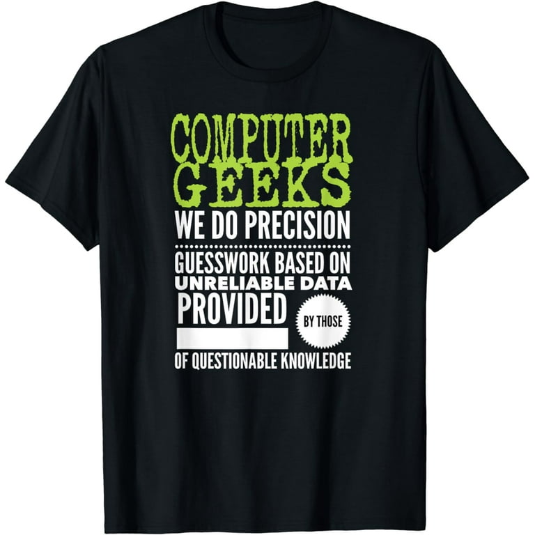 Computer Geeks Tshirt Nerd Science Programmer Tech Top Gifts Computer Geeks Tshirt Nerd Science Programmer Tech Top Gifts
