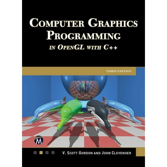 Computer Graphics Programming in OpenGL with C++, (Hardcover)
