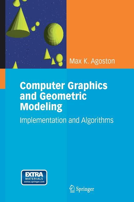Computer Graphics and Geometric Modeling: Implementation and Algorithms ...