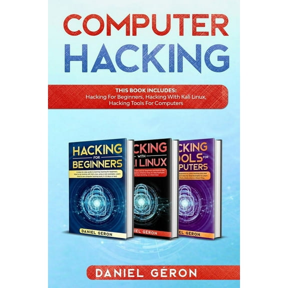 Computer Hacking: This Book includes: Hacking for Beginners, Hacking with Kali linux, Hacking tools for computers (Paperback)