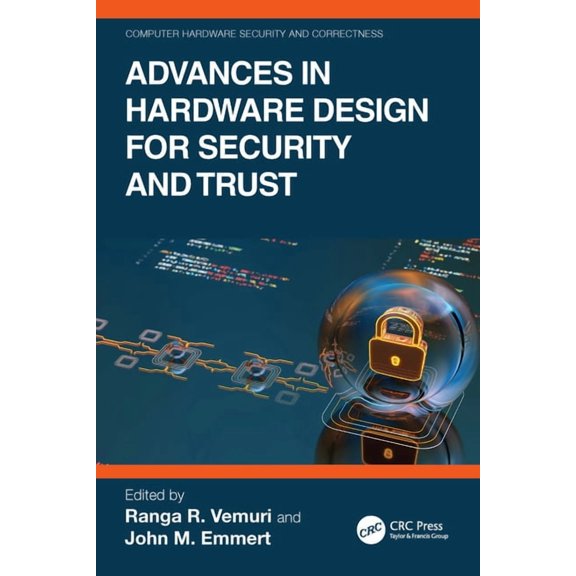 Computer Hardware Security and Correctne Advances in Hardware Design for Security and Trust, (Hardcover)