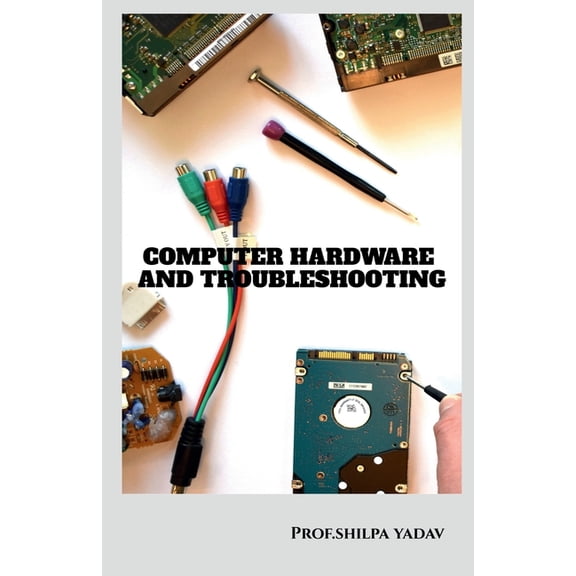 Computer Hardware and Troubleshooting, (Paperback)