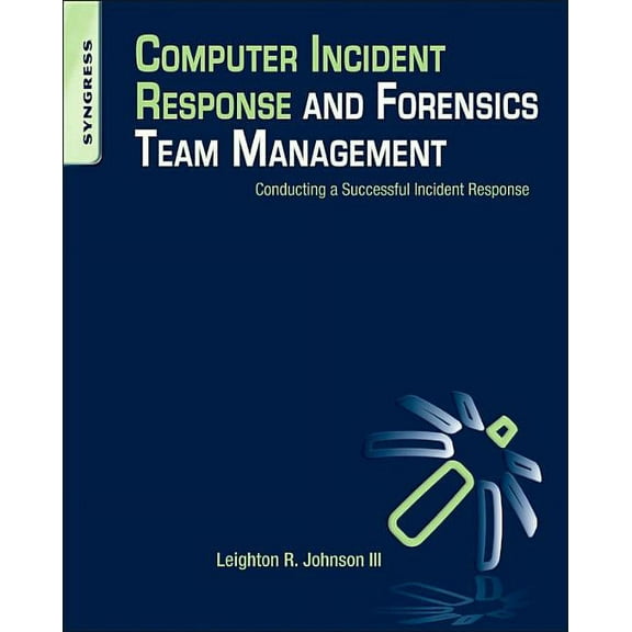 Computer Incident Response and Forensics Team Management, (Paperback)