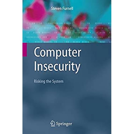 Pre-Owned Computer Insecurity: Risking the System (Paperback) by Steven M Furnell