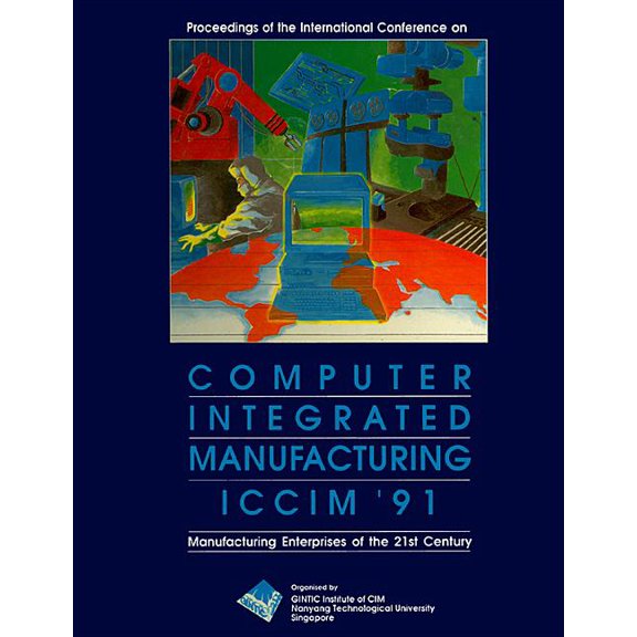 Computer Integrated Manufacturing (ICCIM, (Hardcover)