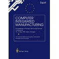 thumbnail image 1 of Computer Integrated Manufacturing: Proceedings of the Sixth CIM-Europe Annual Conference 15-17 May 1990 Lisbon, Portugal, (Paperback), 1 of 1