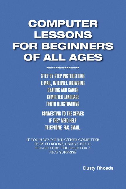 Computer Lessons for the Beginners of All Ages (Paperback) - Walmart.com
