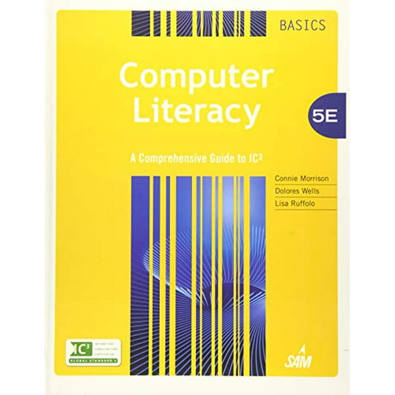 Pre-Owned Computer Literacy BASICS : A Comprehensive Guide to IC3 9781285759951 Used