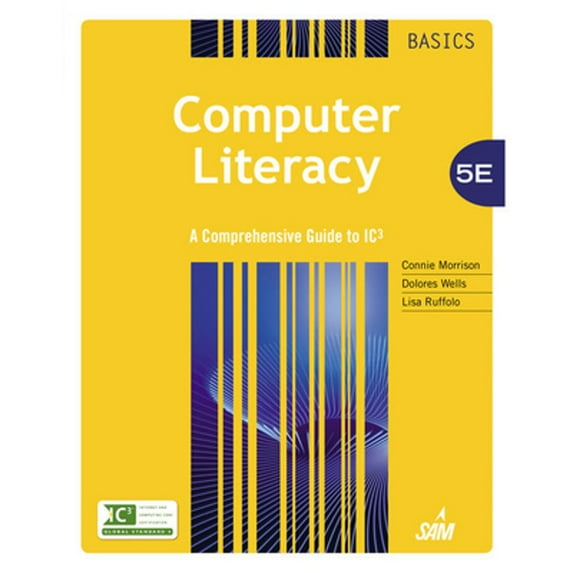 Pre-Owned Computer Literacy Basics: A Comprehensive Guide to IC3 (Paperback) 128576658X 9781285766584